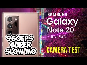 Samsung Galaxy Note 20 Ultra Camera Test 8K, 4K & 960FPS Super Slow Motion Camera | #part1