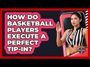 How Do Basketball Players Execute A Perfect Tip-in? - Basketball Stats Central