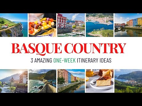 Basque Country : 3 Perfect One-Week Basque Country Itinerary Ideas