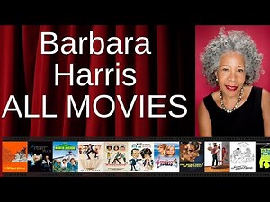 ALL Barbara Harris Movies Ranked by Score (Critics + Fans)