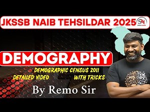DEMOGRAPHY || for JKSSB Naib Tehsildar BY REMO SIR