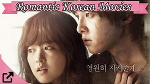 Top Popular Romantic Korean Movies 2015 (All The Time)