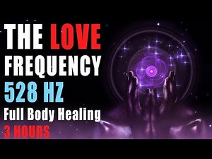 3 hours Music Meditation ❯ 528Hz Whole Body Regeneration ❯ Emotional Healing