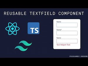 Part 1: Creating a Reusable TextField Component with React, TypeScript & Tailwind