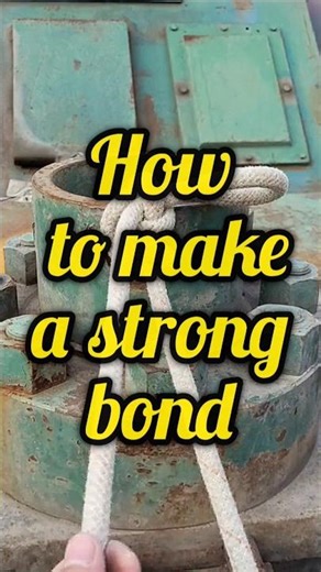 How to make a strong bond#tutorial#ropeknot#shortsvideo