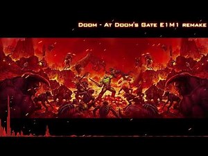 둠 DOOM 브금/BGM (DOOM - At DOOM's Gate E1M1 remake theme)
