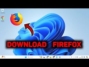 How to Download and install FireFox on windows 11