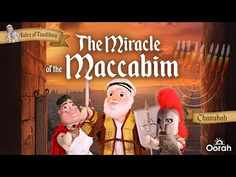 Miracle of the Maccabees | Tales of Tzaddikim | An Oorah Production | A Chanukah Story