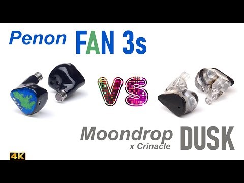 Penon Fan 3s vs Moondrop Dusk - - IEM sound comparison