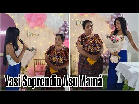 Yasi Soprendio Asu Mamá Con Este Enorme Regalo\\Nite Imaginas Que Quien Lo Mando?