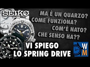 Seiko Spring Drive: come funziona e quali sono le sue particolarità