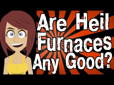 Are Heil Furnaces Any Good?