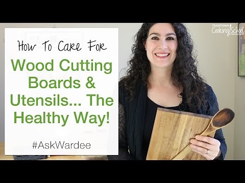 How To Care For Wood Cutting Boards & Utensils... The Healthy Way! | #AskWardee 068