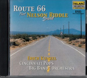 Erich Kunzel / Cincinnati Pops "Big Band" Orchestra - Route 66 - That Nelson Riddle Sound