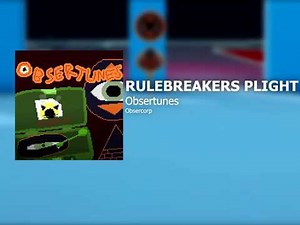 Obsertunes - RULEBREAKERS PLIGHT