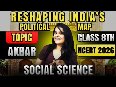Reshaping India's Political map | Class 8 Ch-2 | NCERT| CBSE | CTET