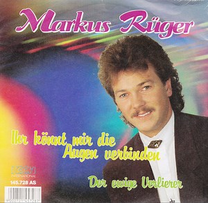 Markus Rüger - Ihr Könnt Mir Die Augen Verbinden