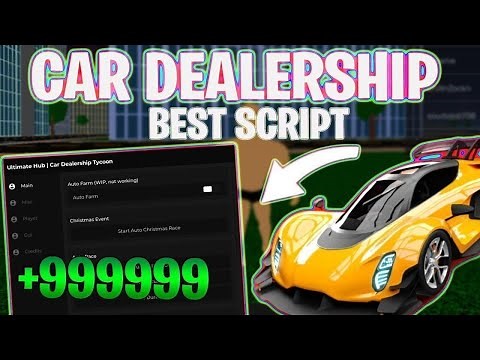 Car Dealership Tycoon Script: INF Money, 1M in 10 Mins, Best Autofarm