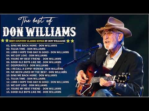 Don Williams Greatest Hits Full Album🌅 Best Of Don Williams🔥 Legendary Classic Country Songs 70s 80s