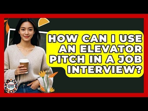 How Can I Use An Elevator Pitch In A Job Interview? - Teenager Guide to Life