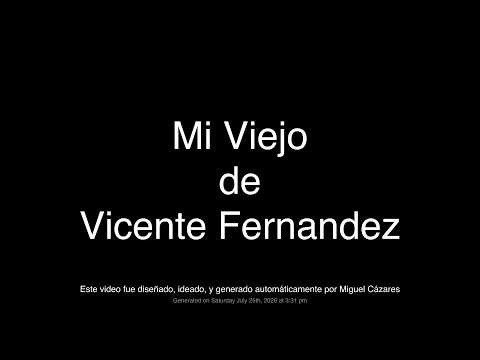 Vicente Fernandez - Mi Viejo (Letra)