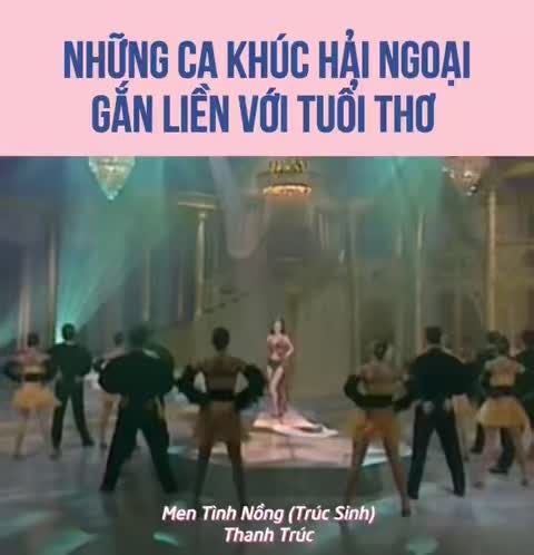 Những ca khúc hải ngoại gắn liền với tuổi thơ