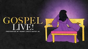 GOSPEL LIVE! Presented by Henry Louis Gates, Jr.