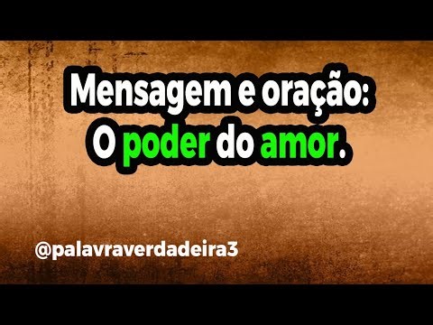 MENSAGEM - O PODER DO AMOR