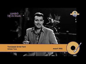 Tennessee Ernie Ford - Sixteen Tons (1956)