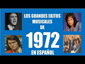 TOP 35 - LOS GRANDES ÉXITOS MUSICALES DE 1972 EN ESPAÑOL