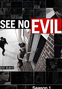 See No Evil Season 1 - watch full episodes streaming online
