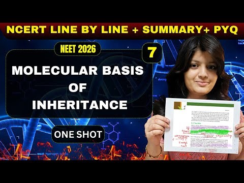 🔥 MOLECULAR BASIS OF INHERITANCE CLASS 12 ONE SHOT BIOLOGY | NCERT LINE BY LINE | NEET 2026 BIOLOGY