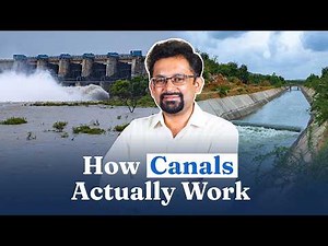 How A Canal System Actually Works