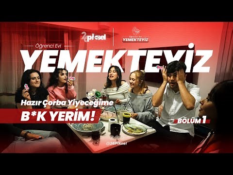 ÖĞRENCİ EVİ YEMEKTEYİZ 1. BÖLÜM
