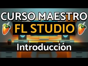 🍑FL Studio 25: Curso Maestro | Introduccion (FL Studio Tutorial)