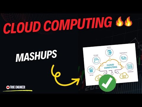 Mashups | Cloud Computing Complete Course in Hindi | True Engineer