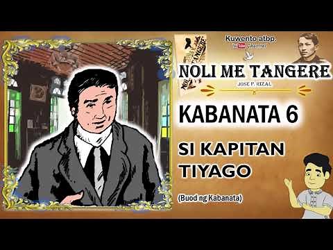 KABANATA 6 | SI KAPITAN TIYAGO | NOLI ME TANGERE