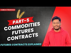 Commodities Futures Contracts | Everything you need to Know | commodity trading for beginners |