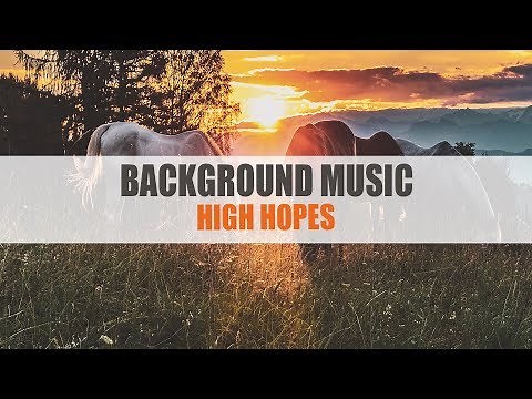 Free instrumental background music for videos by ikoliks | High Hopes