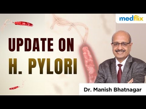 Update on H. Pylori Infection | Diagnosis, Resistance & Treatment Strategies | Dr. Manish Bhatnagar