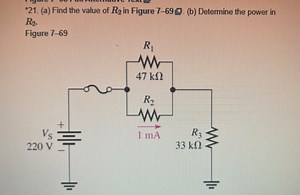 *21. (a) Find the value of R2 in Figure 7-69. (b) Determine the... | Filo