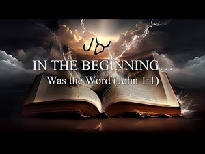 IN THE BEGINNING... | Was the Word