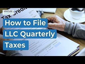 How to File LLC Quarterly Taxes