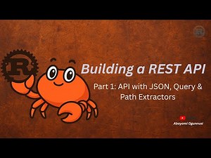 Rust Rest API - Part 1: JSON, Query & Path Extractors