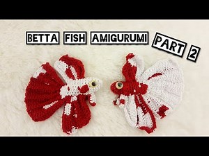 How to Crochet Betta Fish Amigurumi – Easy & Cute Pattern - part 2