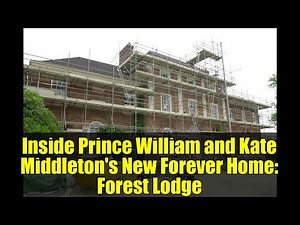 Inside Prince William and Kate Middleton's New Forever Home: Forest Lodge