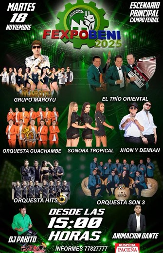 🎉 ¡FexpoBeni 2025 se enciende! 🎶 Desde las 3:00 pm 7 Agrupaciones en vivo Ven al escenario principal y disfruta de una jornada imperdible con el talento ✅Grupo Maroyu y sus lindas chiquillas 🇧🇴 ✅Trío Oriental 🇧🇴 ✅Jhon y Demian 🇦🇷 ✅Orquesta Son 3 🇧🇴 ✅Orquesta Guachambe Santa Cruz 🇧🇴 ✅Orquesta Sonora Tropical 🇧🇴 ✅Orquesta Hits55 🇧🇴 ✅Dante y DJ Pakito 🇧🇴 La fiesta se vive en la FexpoBeni 2025. 🌟 | Trinidad Channel
