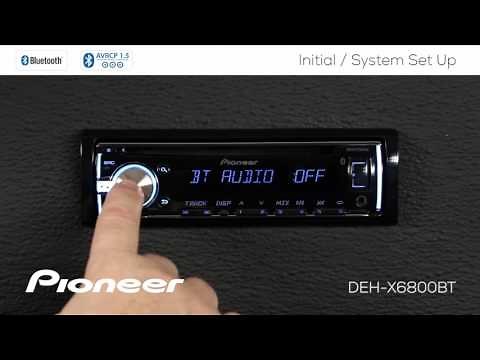 How To - DEH-X6800BT - Initial and System Set Up