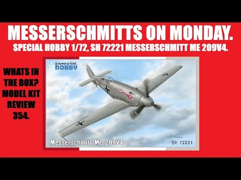 SPECIAL HOBBY 1/35. MESSERCHMITT ME 209V4, SH72221. MESSERSCHMITTS ON MONDAY, MODEL KIT REVIEW 354.