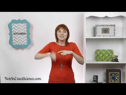 Cucumber in Baby Sign Language, ASL